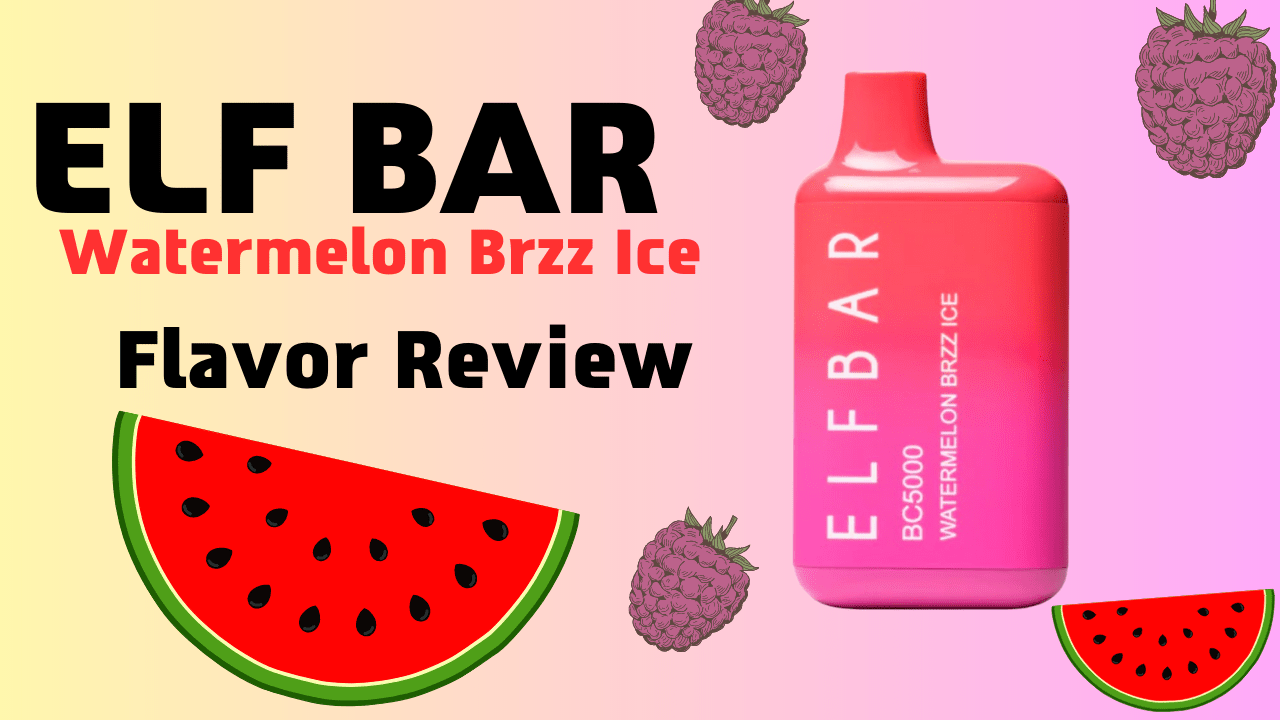 Elf Bar Watermelon Brzz Ice Flavor Review
